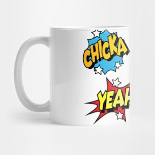 Chicka Chicka Yeah Mug